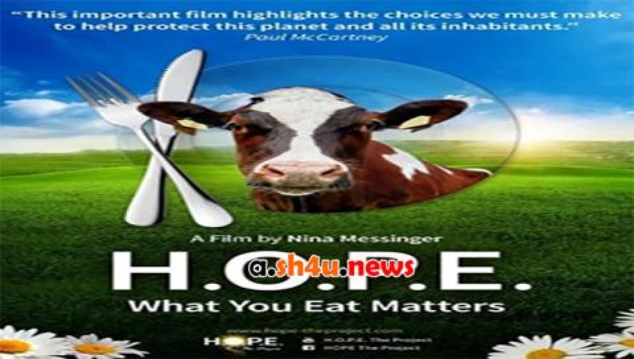 فيلم H O P E What You Eat Matters 2016 مترجم - HD