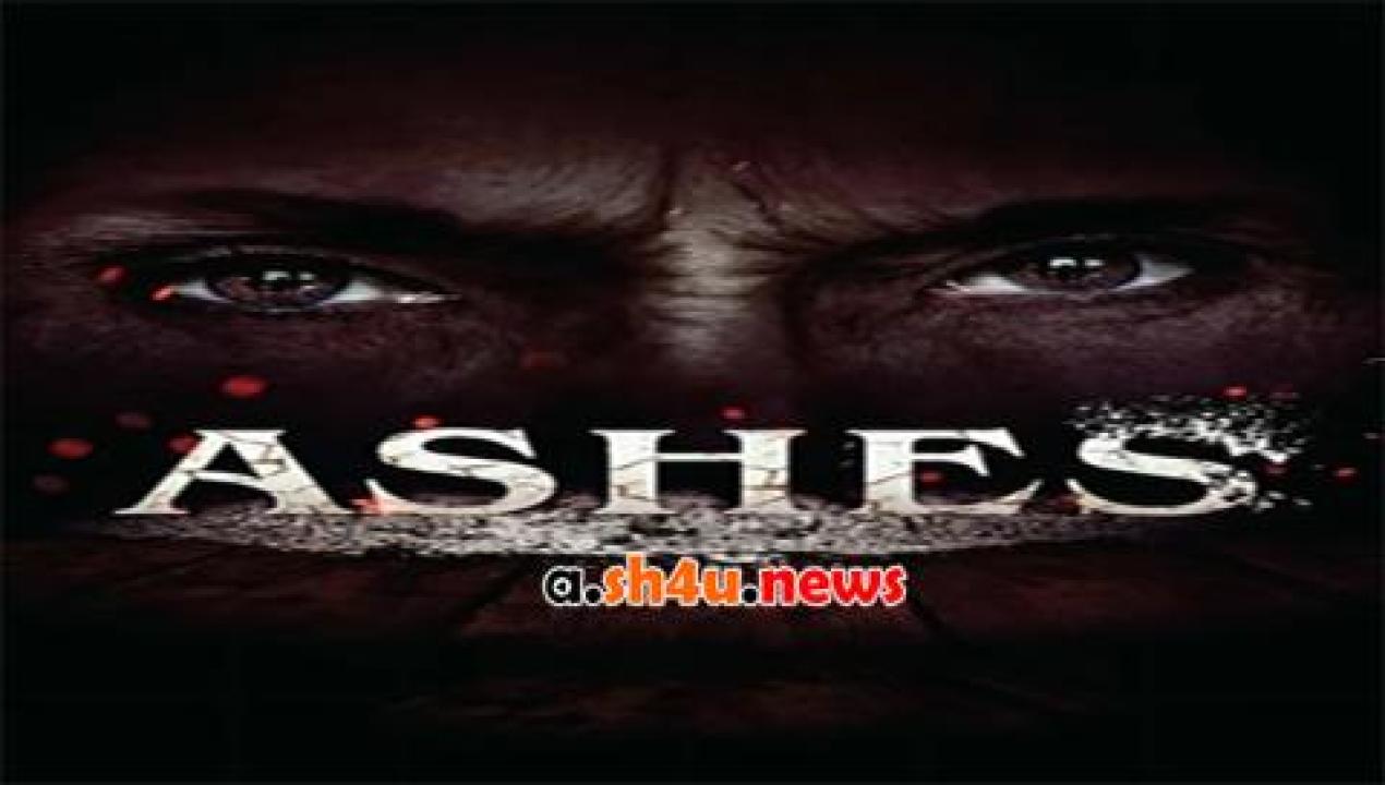 فيلم Ashes 2018 مترجم - HD