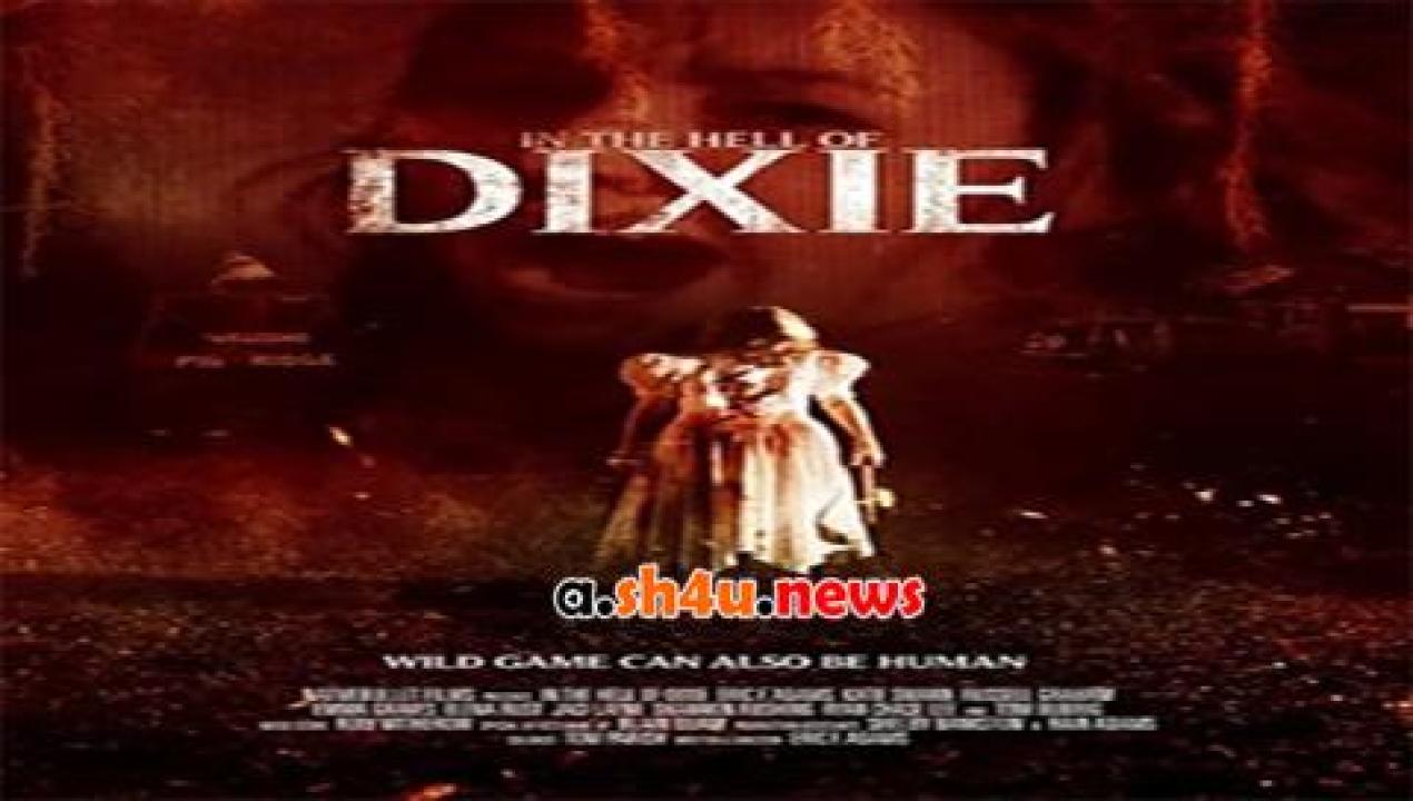 فيلم In the Hell of Dixie 2016 مترجم - HD