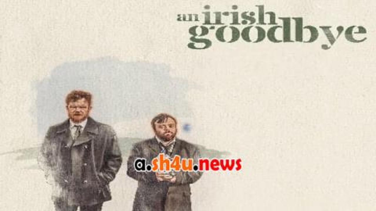 فيلم An Irish Goodbye 2022 مترجم - HD