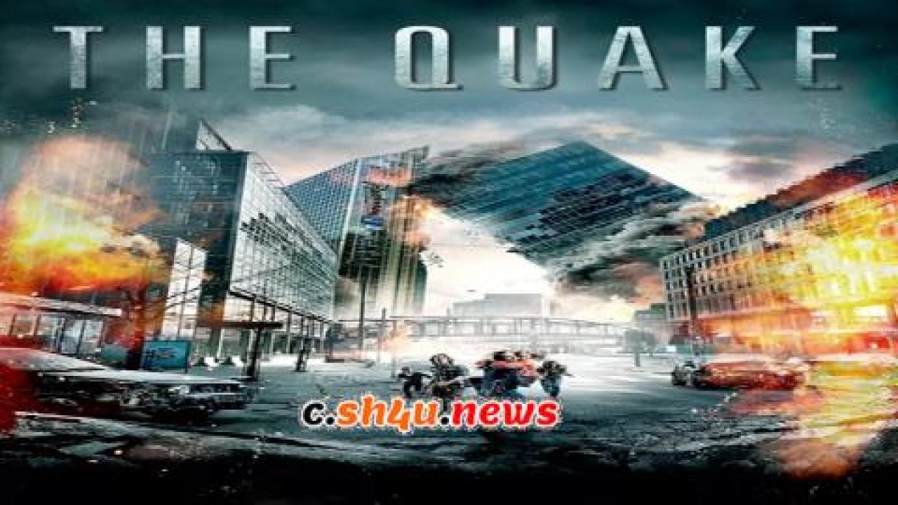 فيلم The Quake 2018 مترجم - HD