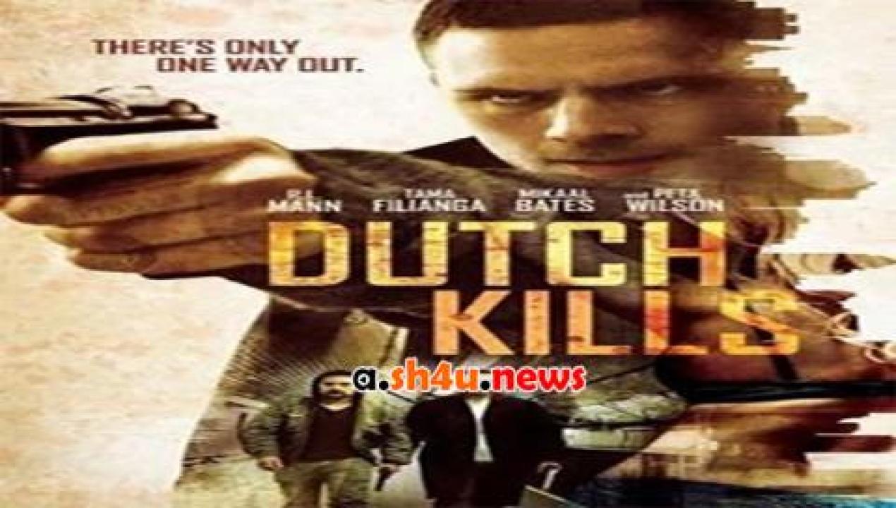 فيلم Dutch Kills 2015 مترجم - HD