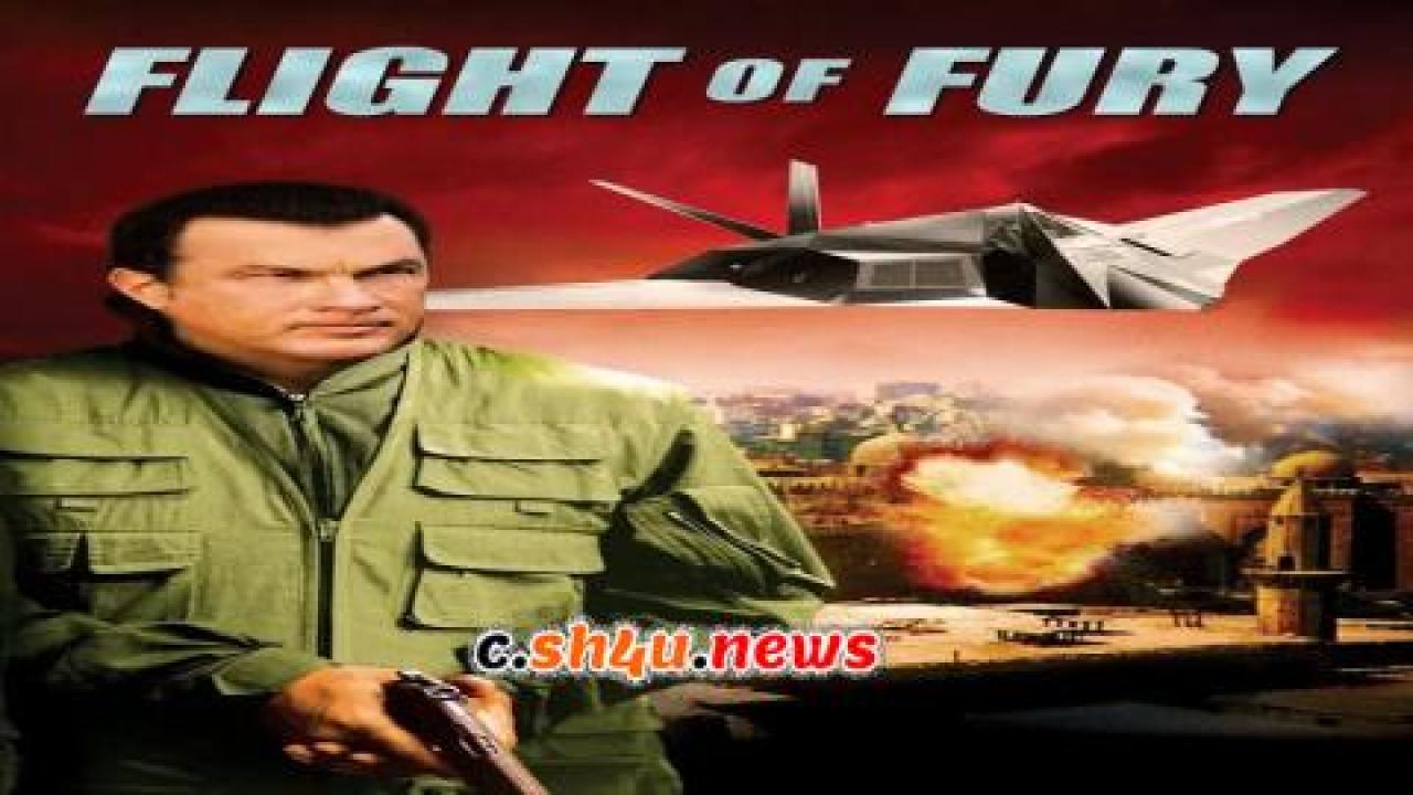 فيلم Flight of Fury 2007 مترجم - HD