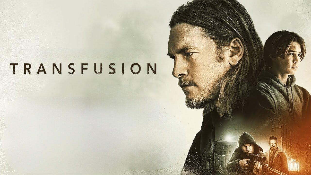 فيلم Transfusion 2023 مترجم كامل HD