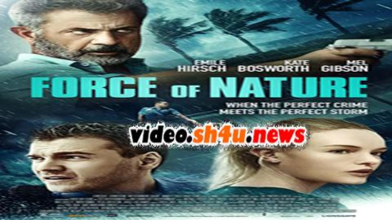 فيلم Force of Nature 2020 مترجم - HD