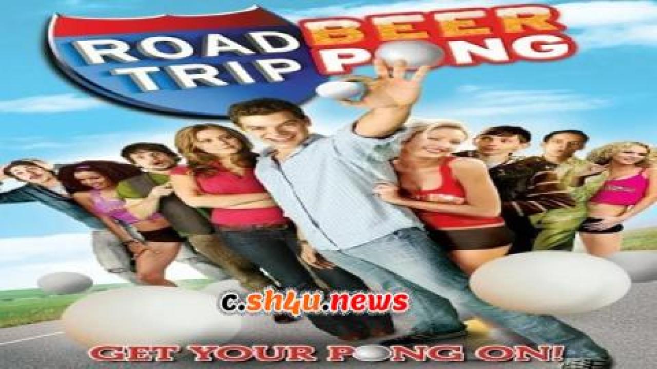 فيلم Road Trip: Beer Pong 2009 مترجم - HD