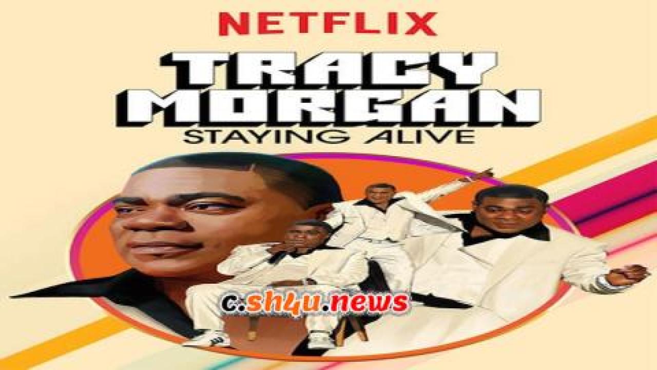 فيلم Tracy Morgan: Staying Alive 2017 مترجم - HD