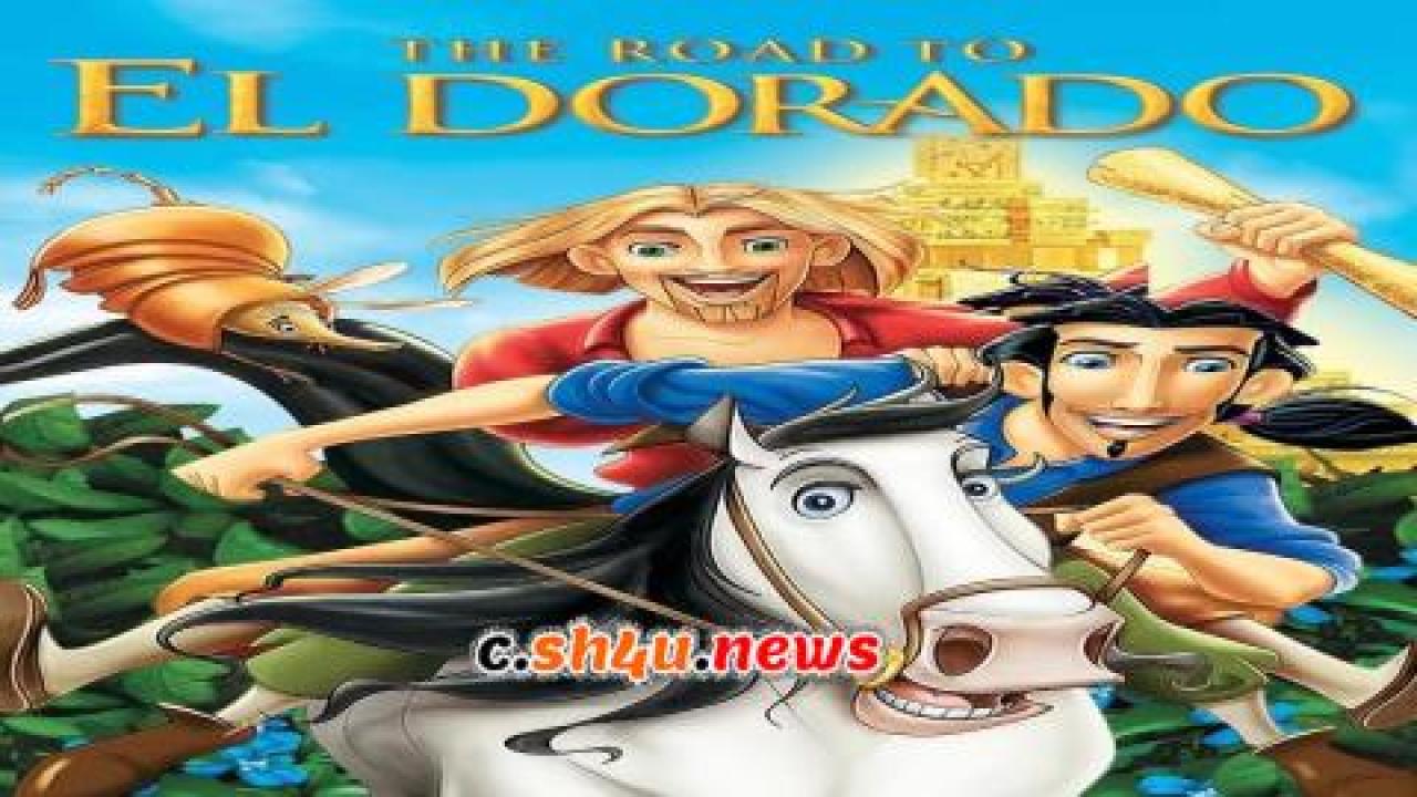 فيلم The Road to El Dorado 2000 مترجم - HD