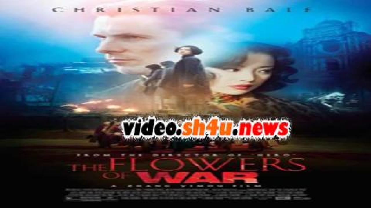 فيلم The Flowers Of War 2011 مترجم - HD