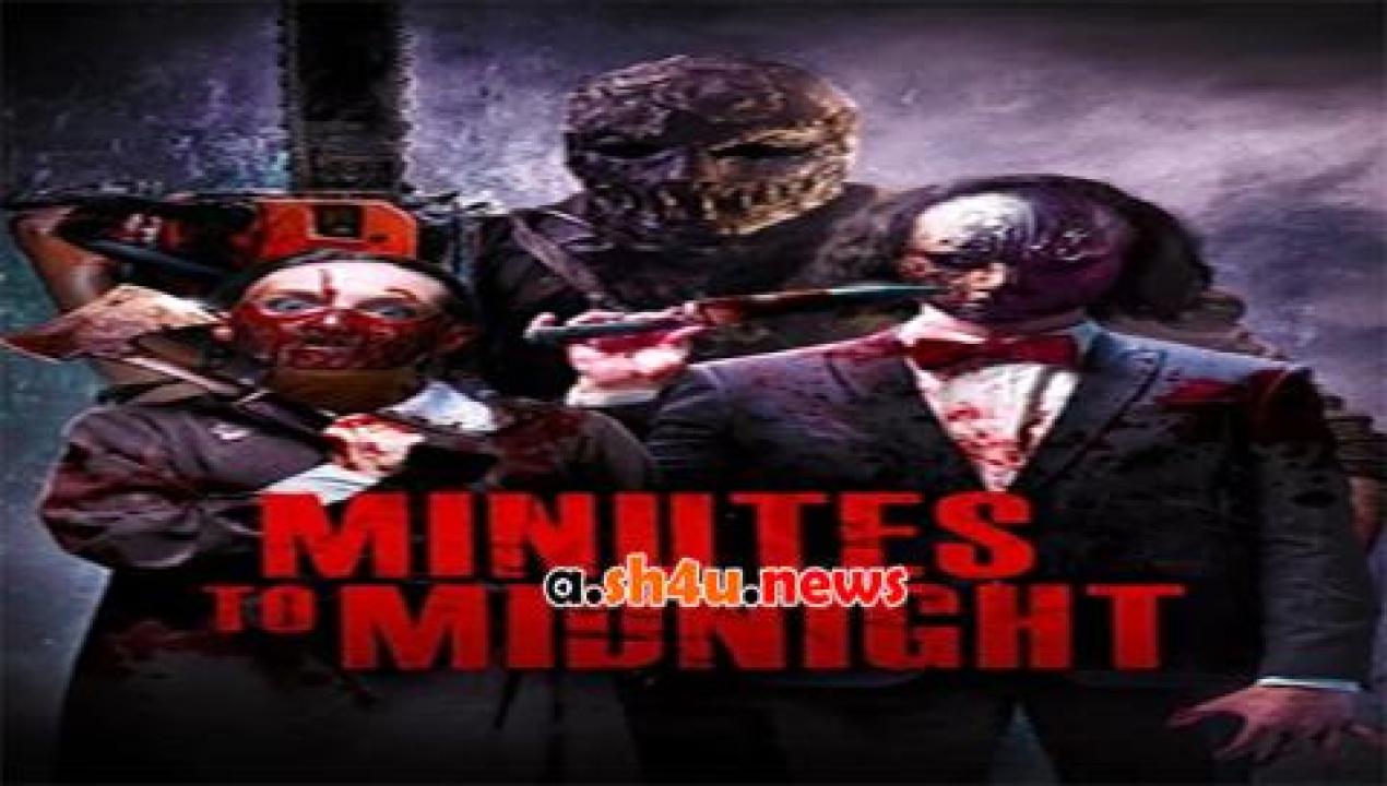 فيلم Minutes to Midnight 2018 مترجم - HD