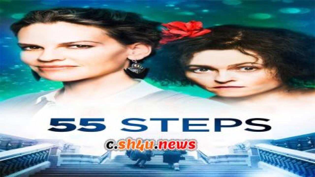 فيلم 55 Steps 2017 مترجم - HD