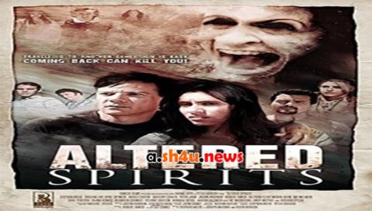 فيلم Altered Spirits 2016 مترجم - HD