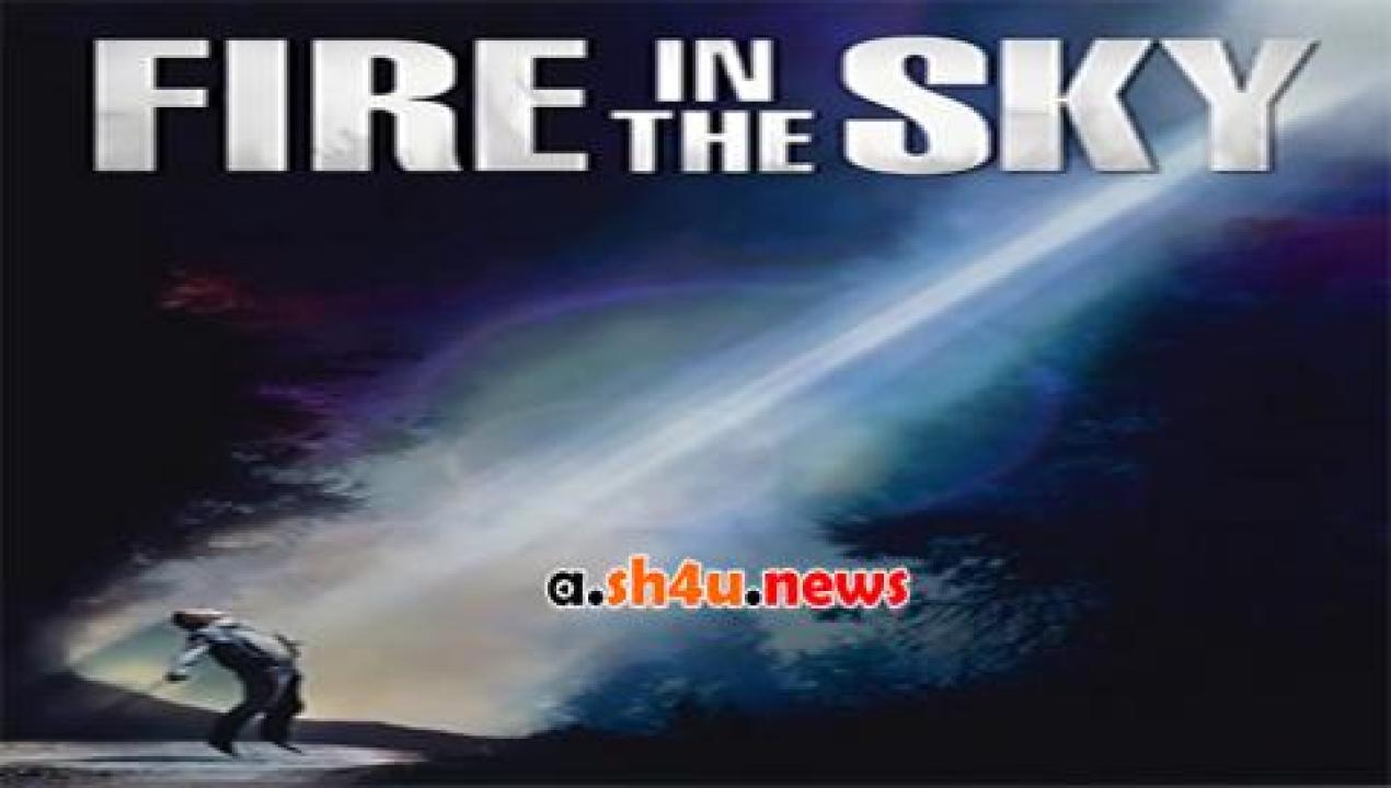 فيلم Fire in the Sky 1993 مترجم - HD