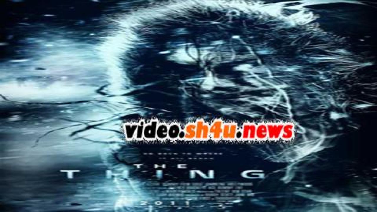 فيلم The Thing 2011 مترجم - HD