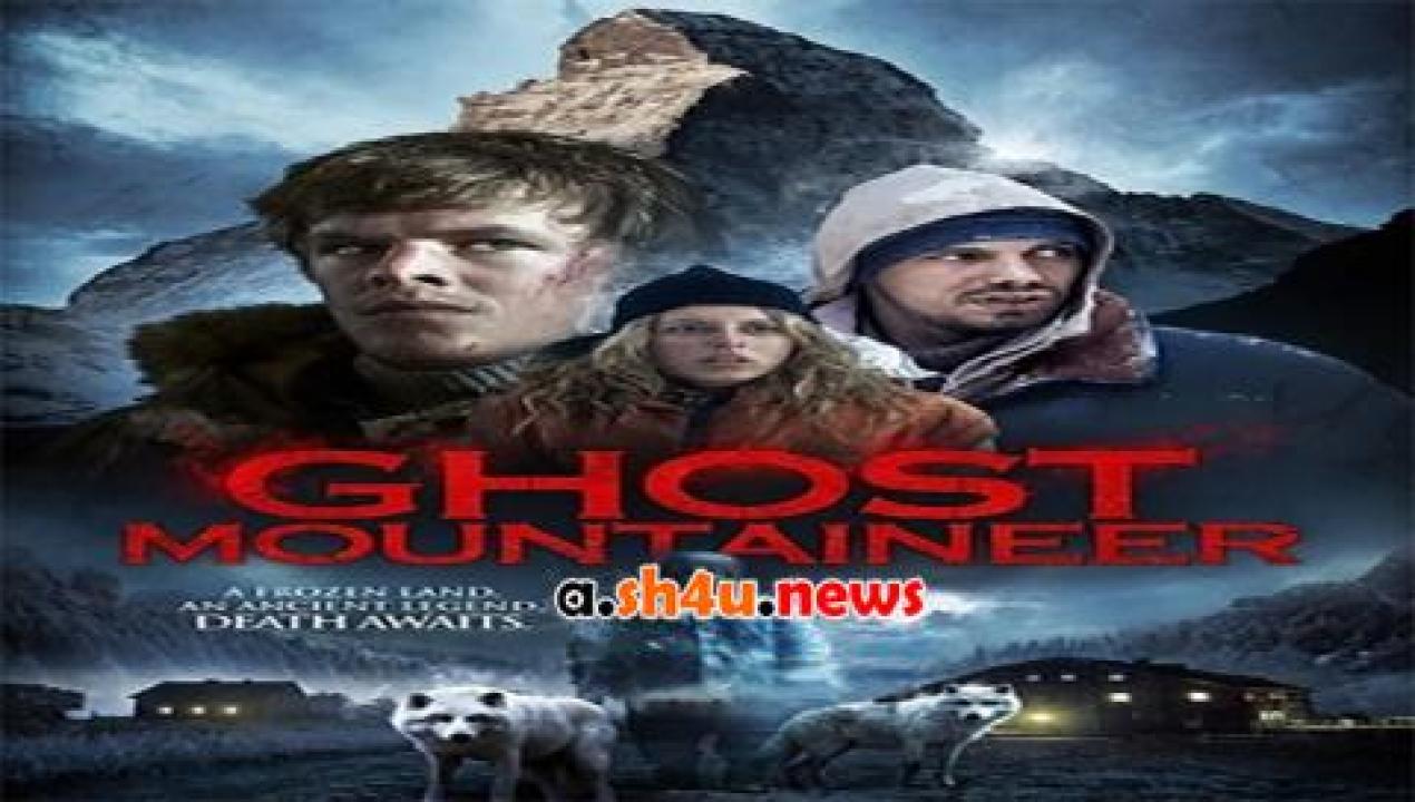 فيلم Ghost Mountaineer 2015 مترجم - HD