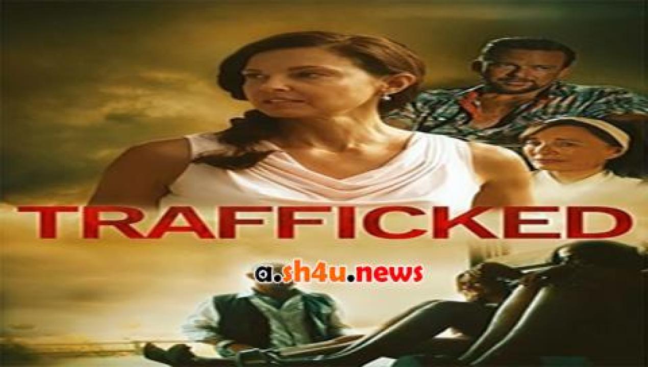 فيلم Trafficked 2017 مترجم - HD