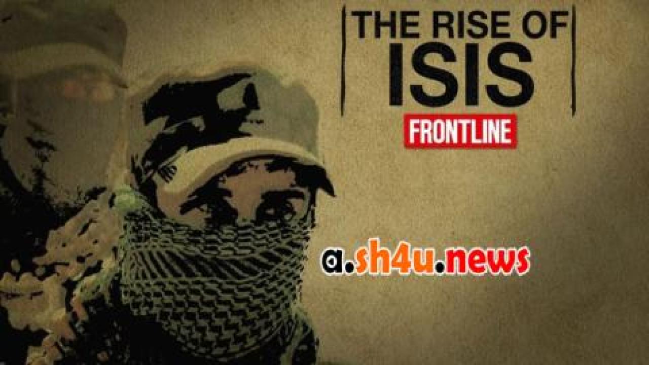 فيلم PBS Frontline The Rise of ISIS 2014 مترجم - HD