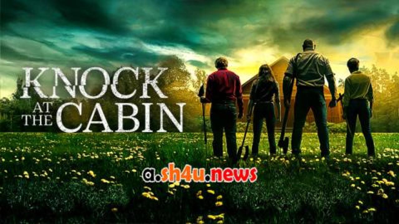 فيلم Knock at the Cabin 2023 مترجم - HD