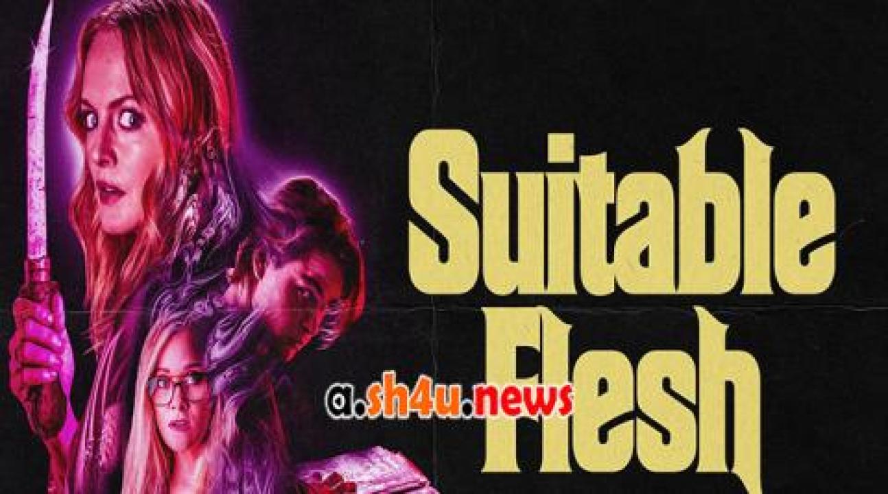 فيلم Suitable Flesh 2023 مترجم - HD