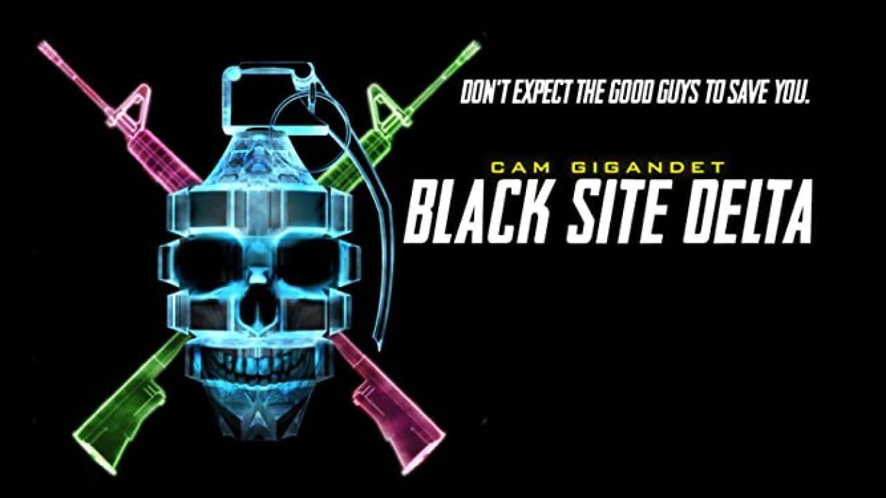 فيلم Black Site Delta 2017 مترجم كامل HD