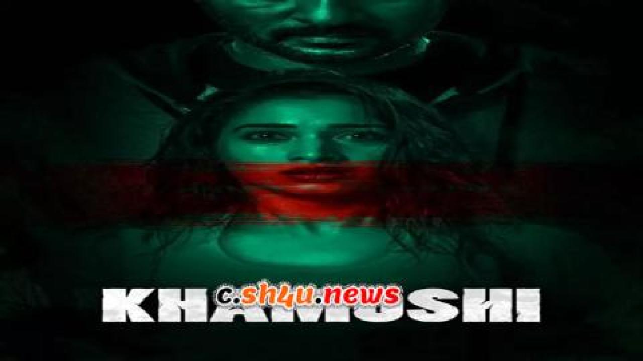 فيلم Khamoshi 2019 مترجم - HD