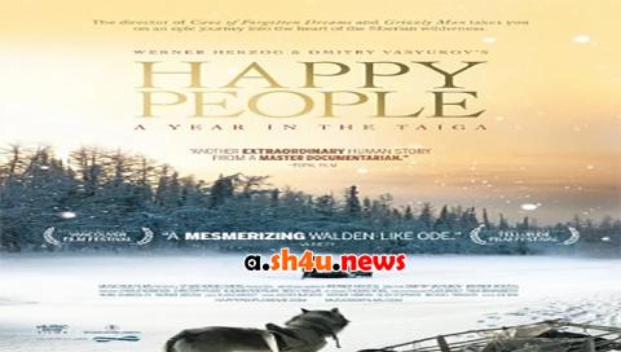 فيلم Happy People A Year in the Taiga 2010 مترجم - HD