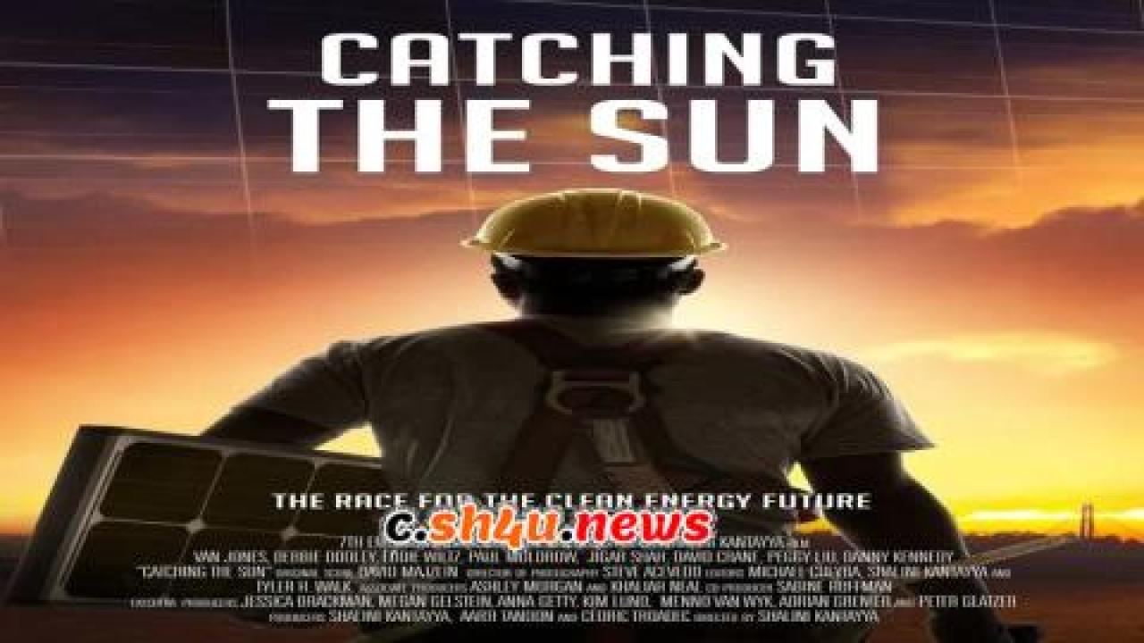 فيلم Catching the Sun 2015 مترجم - HD