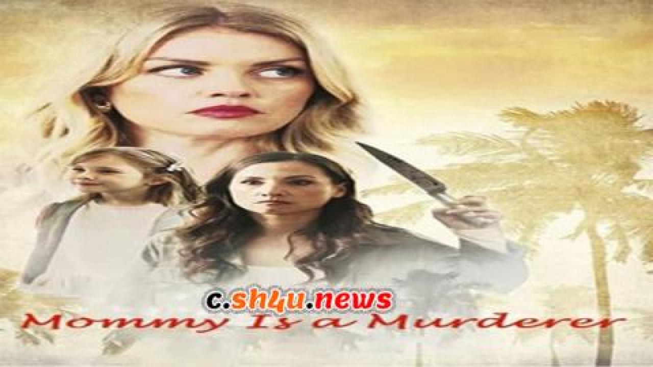 فيلم Mommy Is A Murderer 2020 مترجم - HD