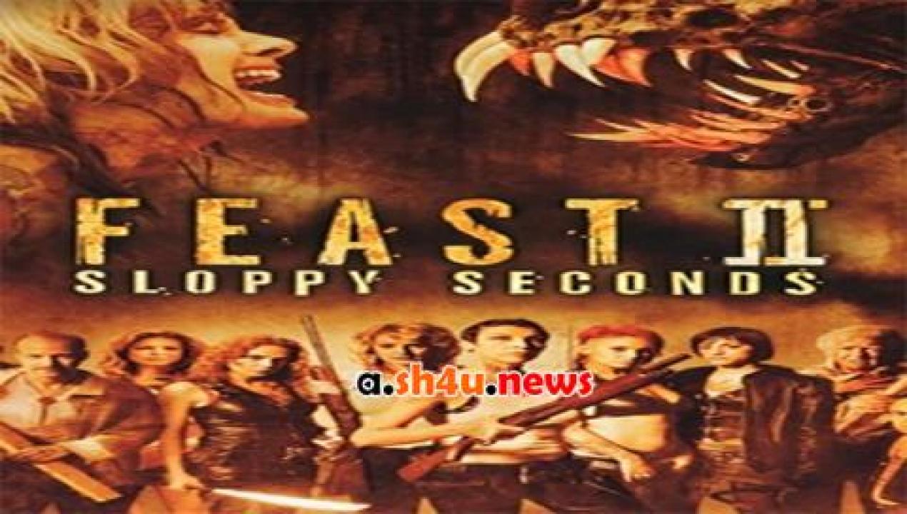 فيلم Feast II Sloppy Seconds 2008 مترجم - HD