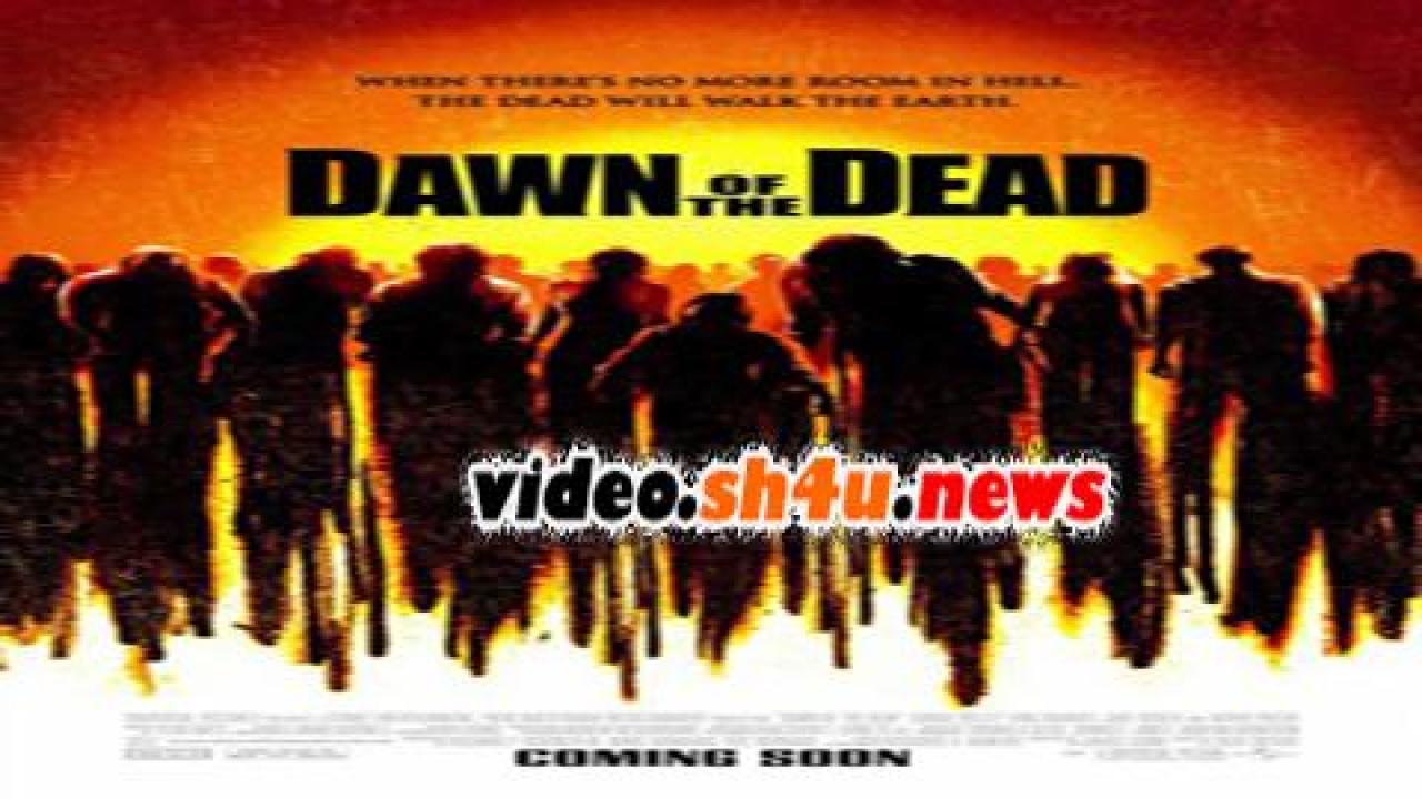 فيلم Dawn of the Dead 2004 مترجم - HD