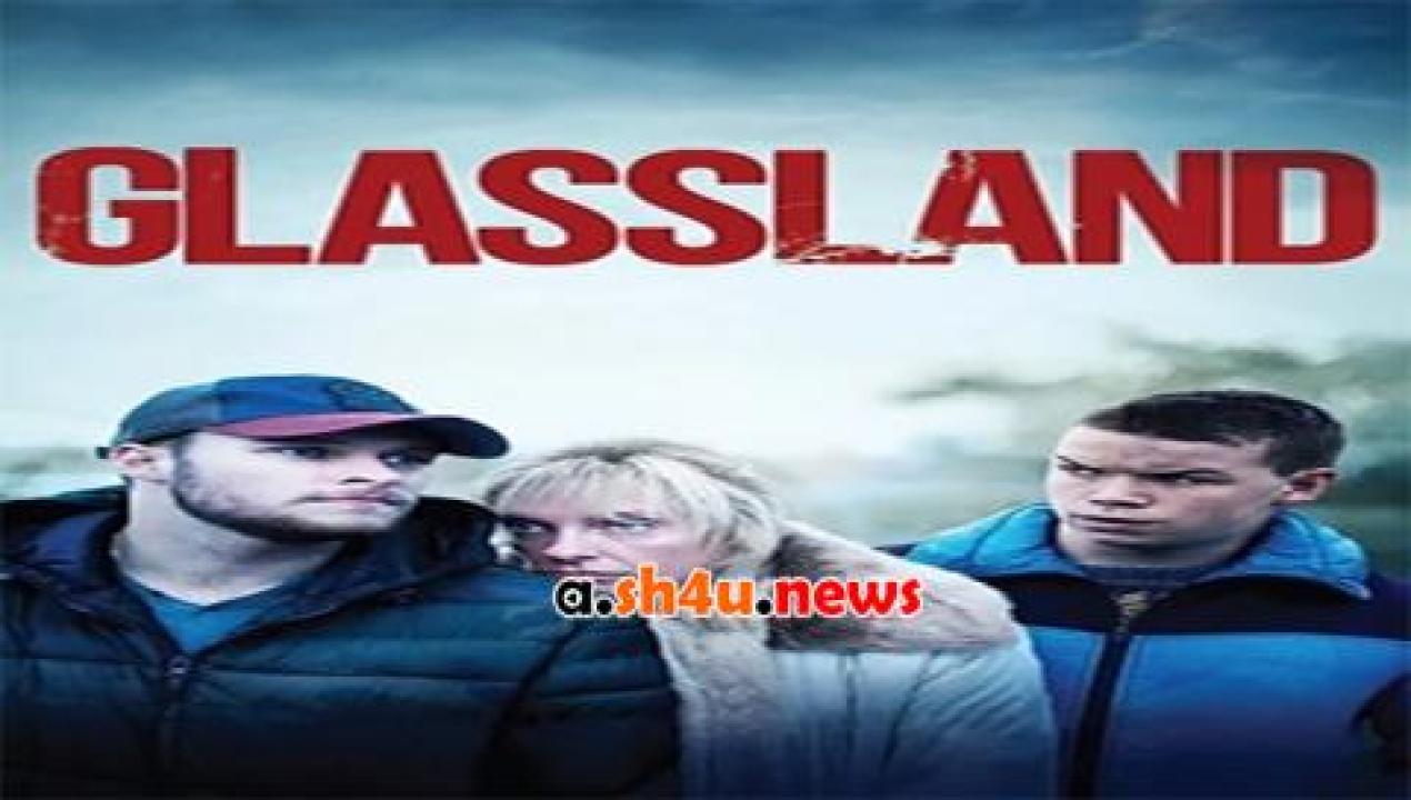 فيلم Glassland 2014 مترجم - HD