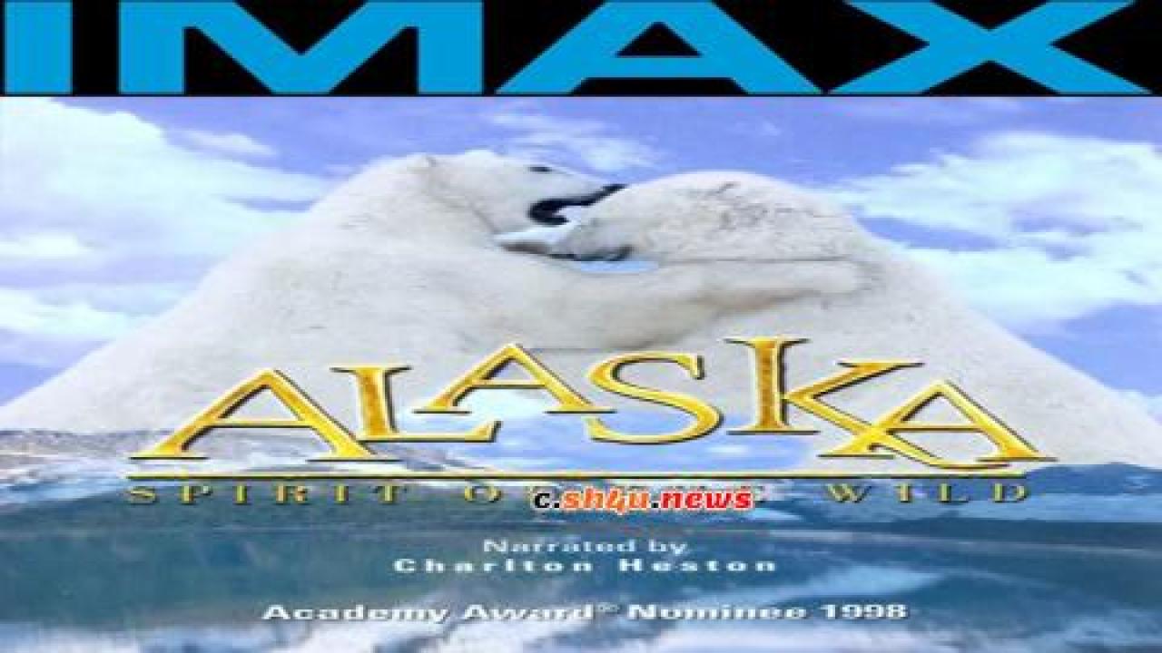 فيلم Alaska: Spirit of the Wild 1998 مترجم - HD