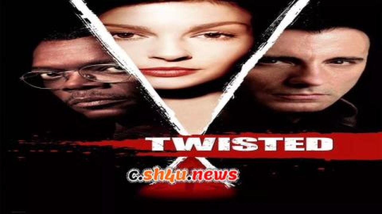 فيلم Twisted 2004 مترجم - HD