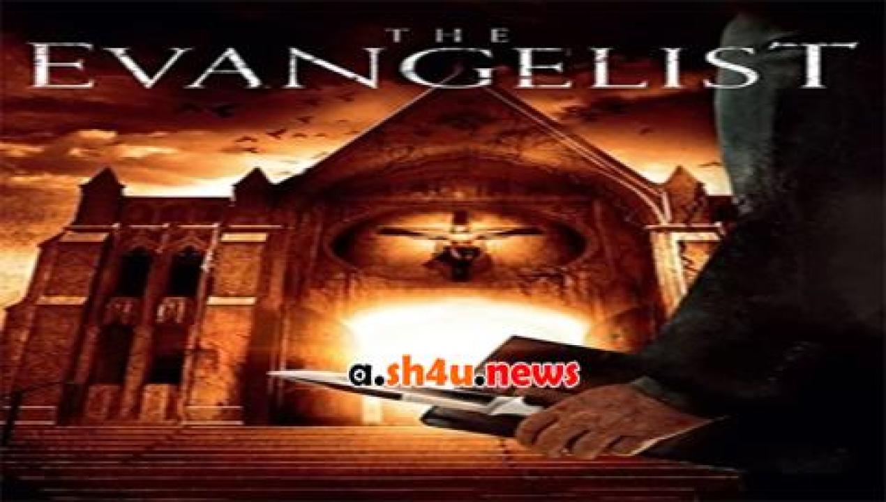 فيلم The Evangelist 2016 مترجم - HD