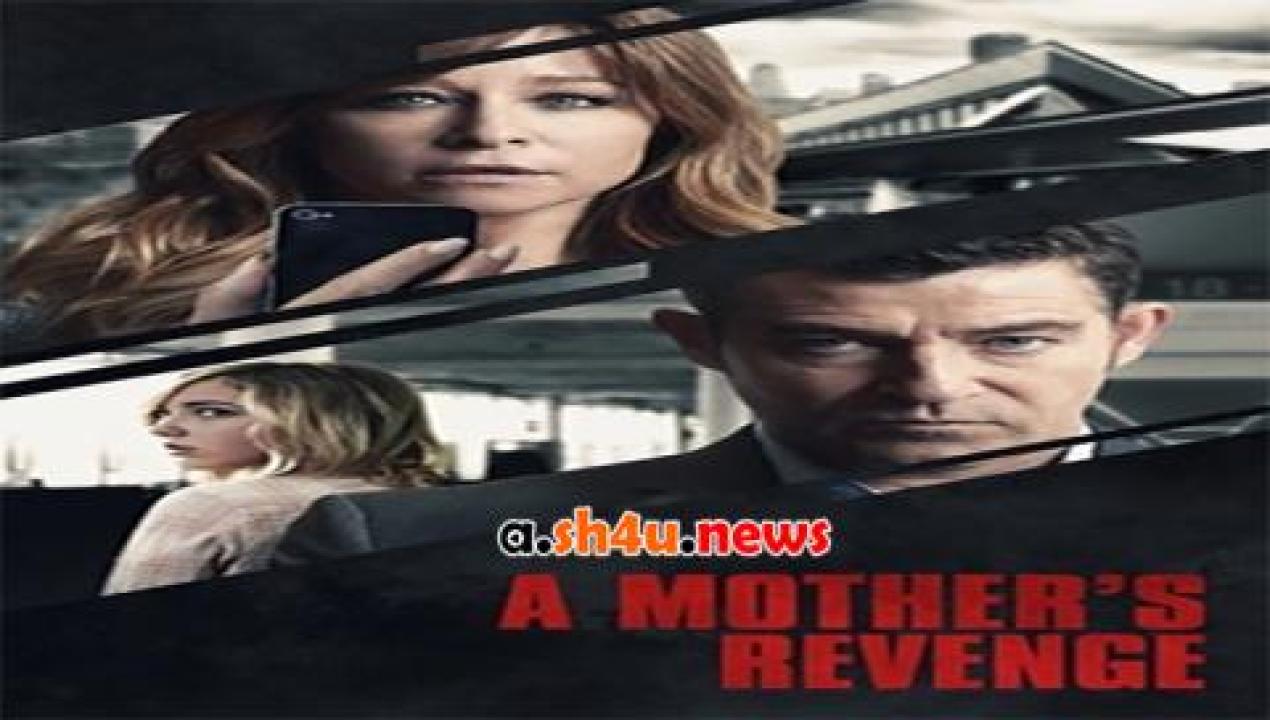 فيلم A Mothers Revenge 2016 مترجم - HD