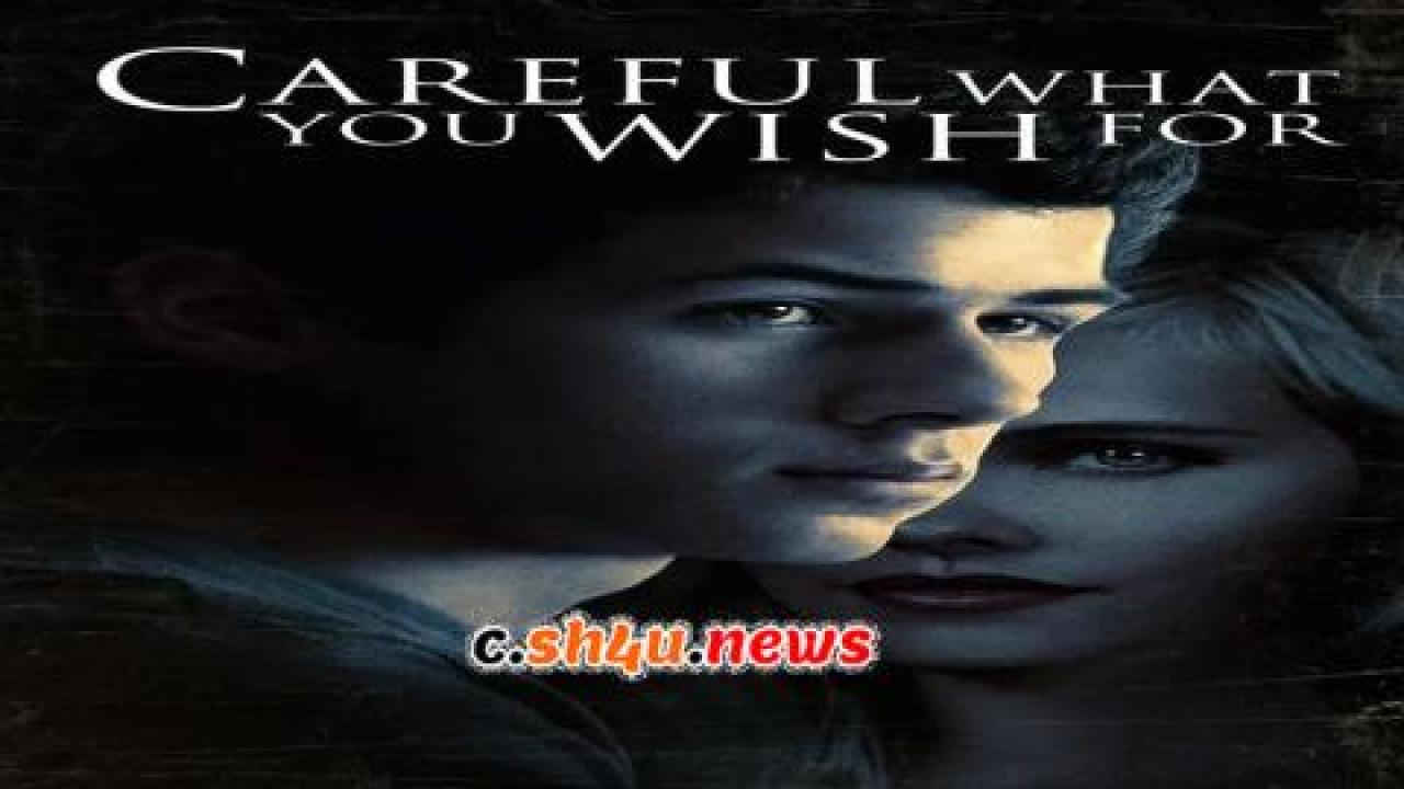 فيلم Careful What You Wish For 2015 مترجم - HD