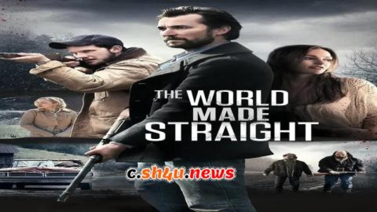 فيلم The World Made Straight 2015 مترجم - HD