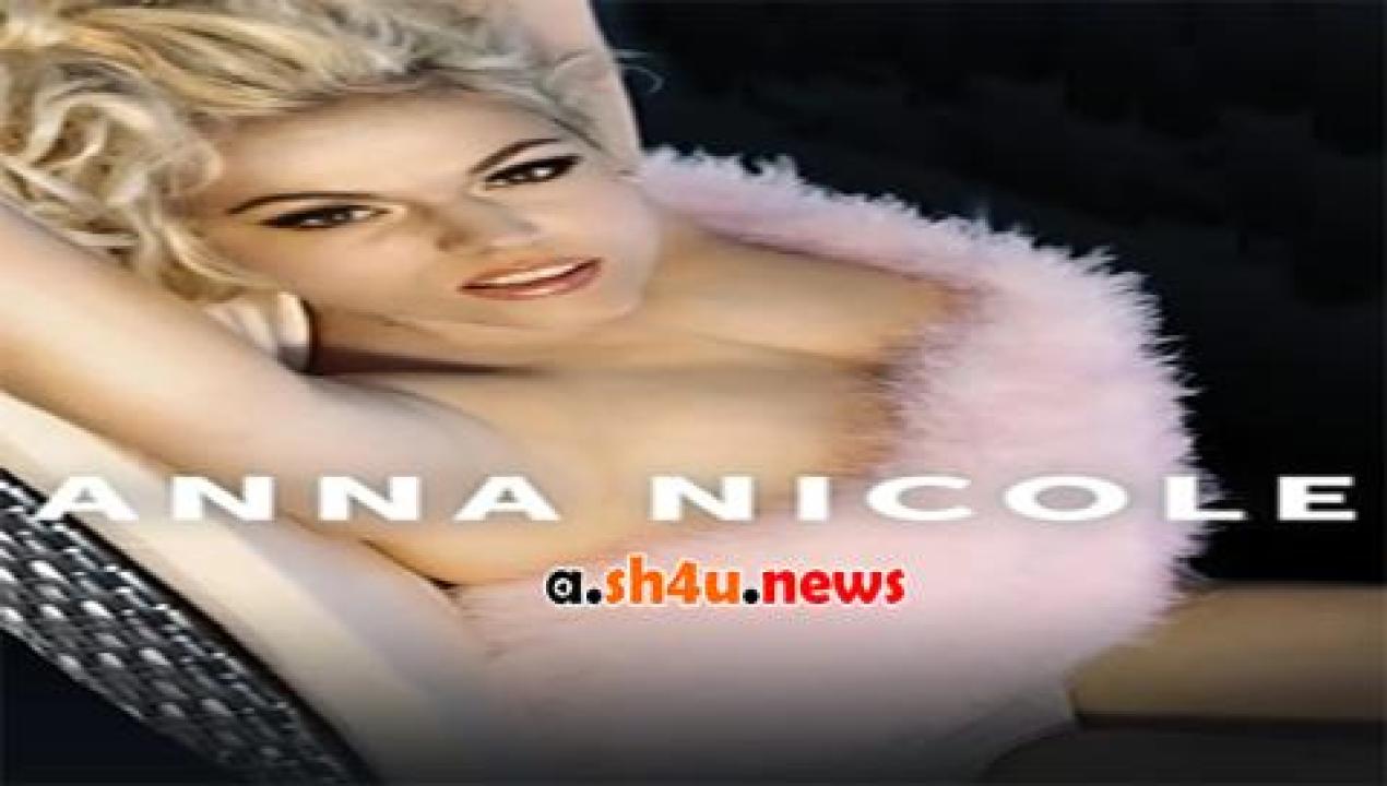 فيلم Anna Nicole 2013 مترجم - HD