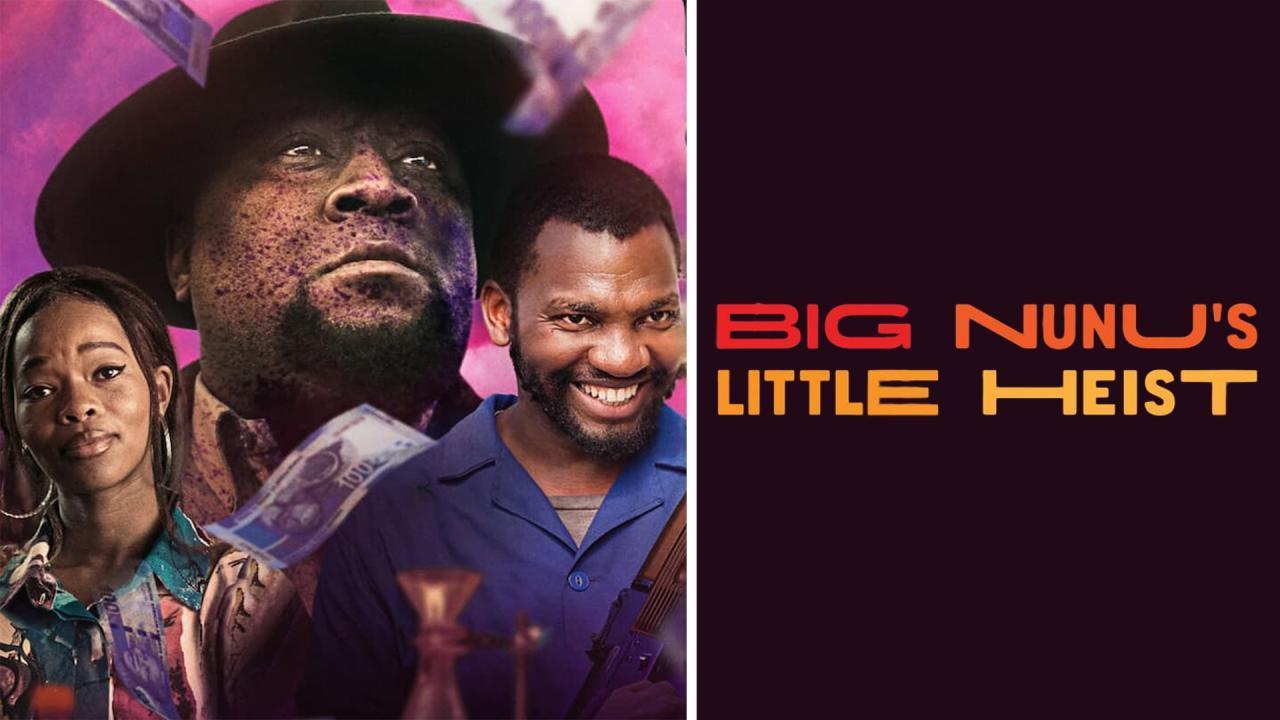 فيلم Big Nunu's Little Heist 2023 مترجم كامل HD