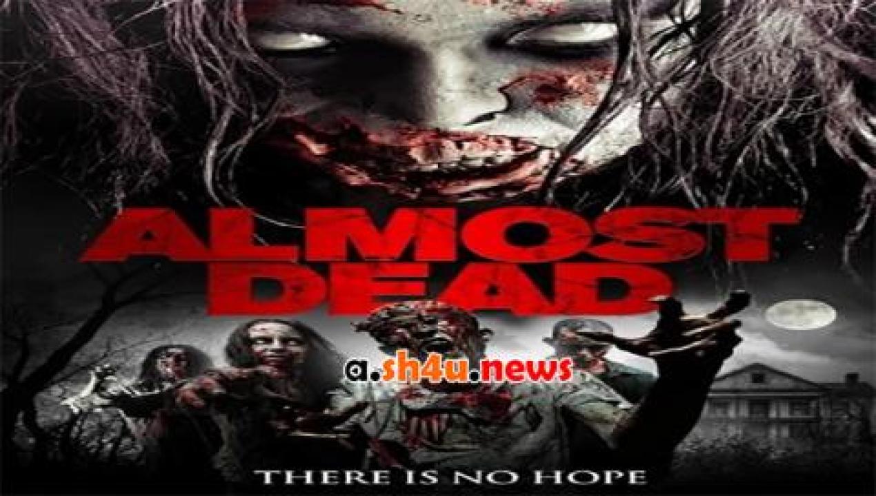 فيلم Almost Dead 2016 مترجم - HD