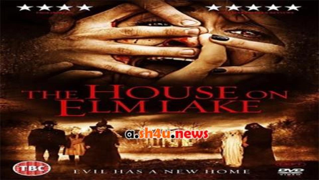 فيلم House on Elm Lake 2017 مترجم - HD