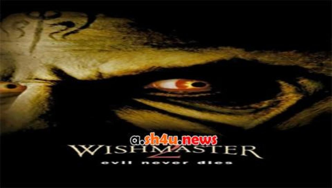 فيلم Wishmaster 2 Evil Never Dies 1999 مترجم - HD