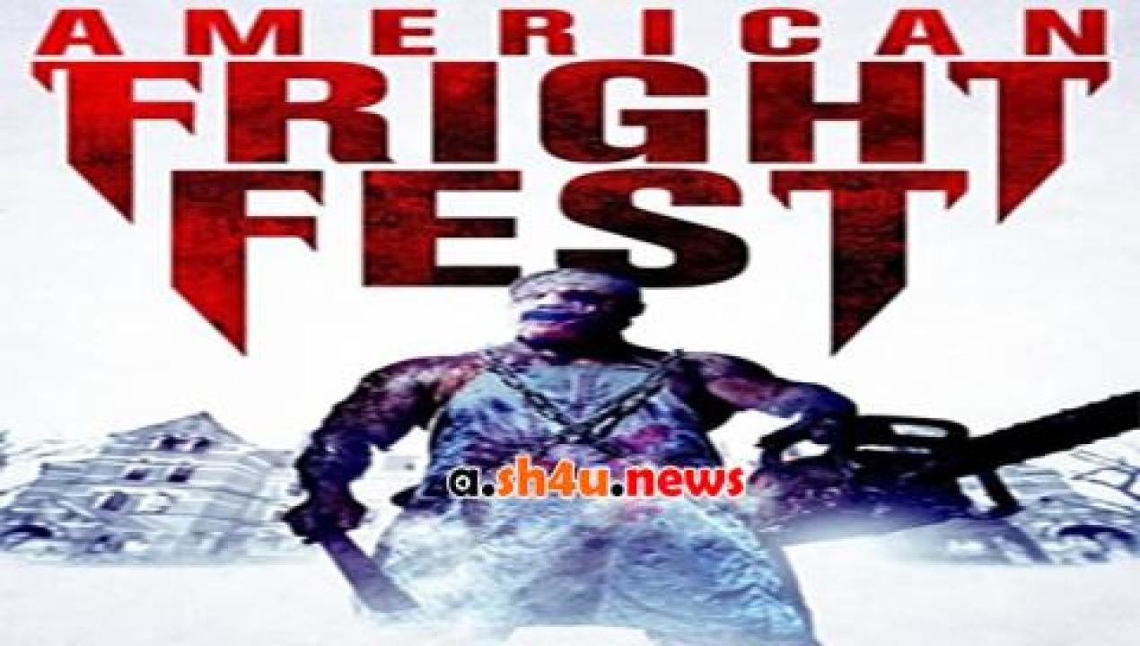 فيلم American Fright Fest 2018 مترجم - HD