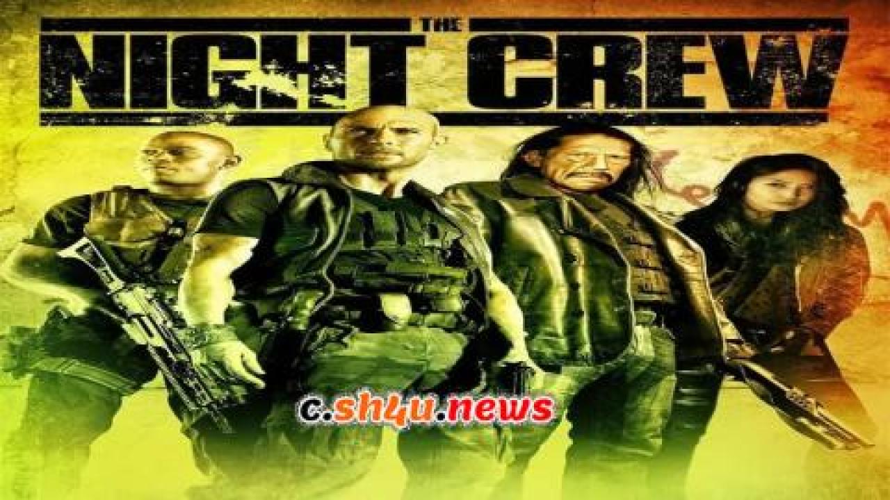 فيلم The Night Crew 2015 مترجم - HD