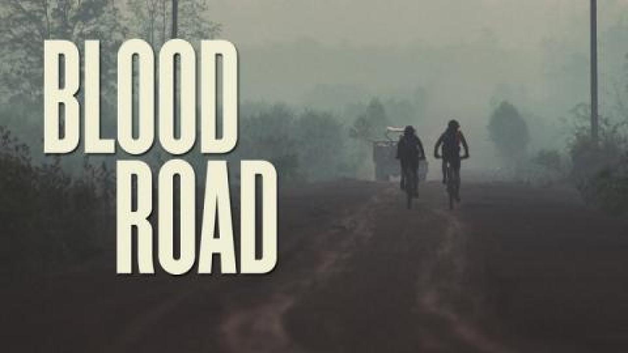 فيلم Blood Road 2017 مترجم كامل HD