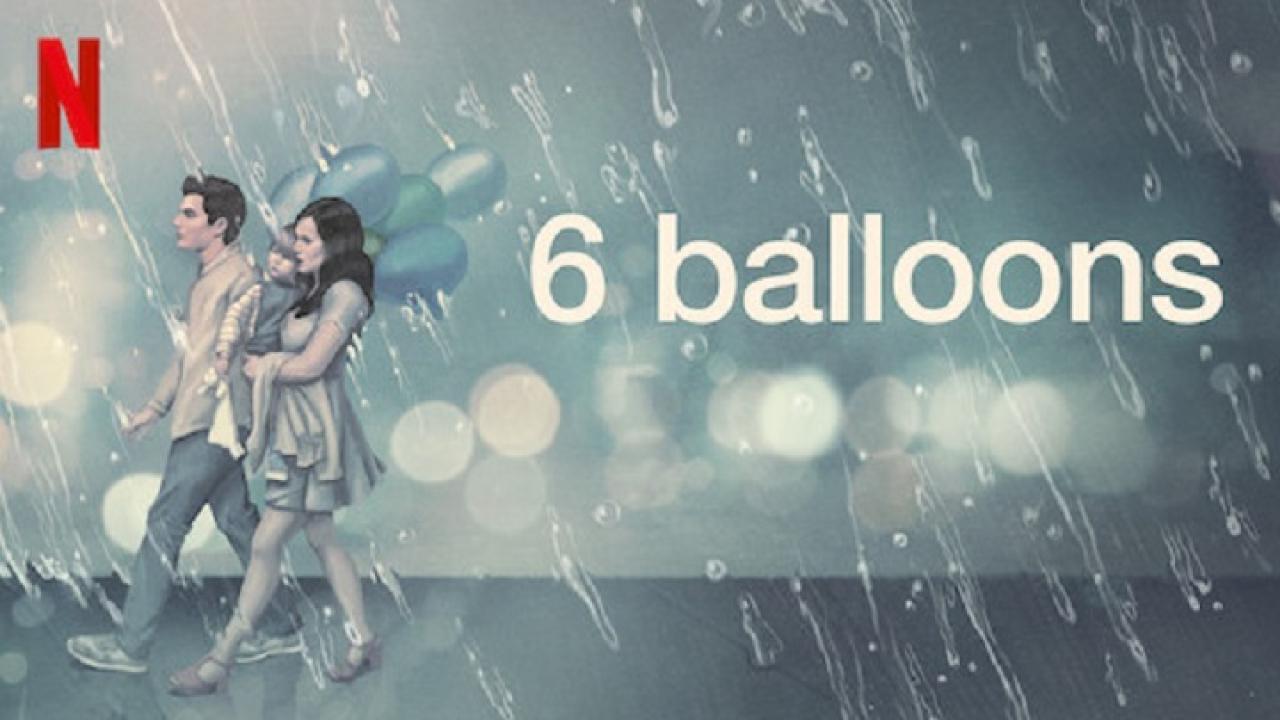 فيلم 6 Balloons 2018 مترجم كامل HD