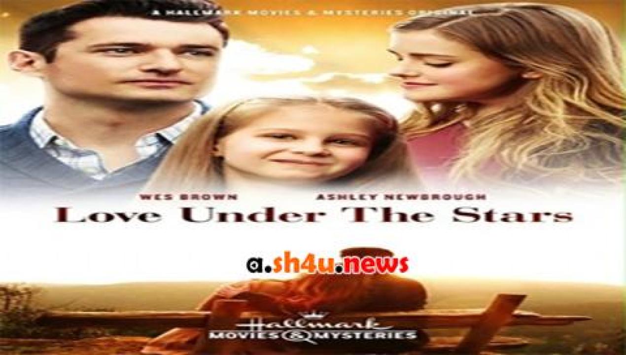 فيلم Love Under the Stars 2015 مترجم - HD