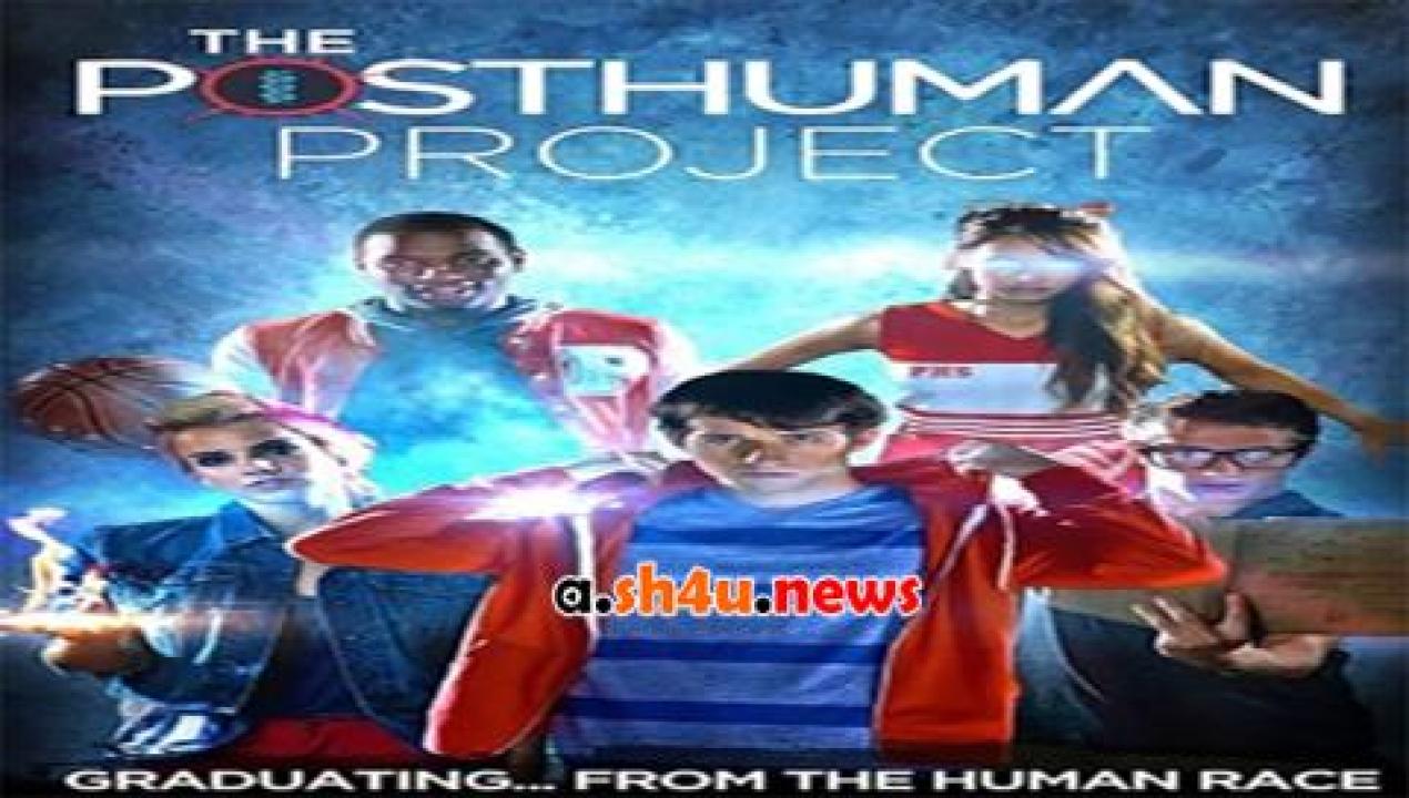 فيلم The Posthuman Project 2014 مترجم - HD